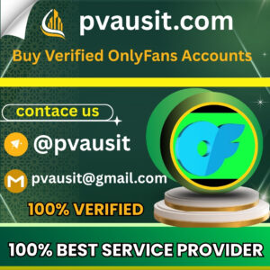 Buy Verified OnlyFans Accounts